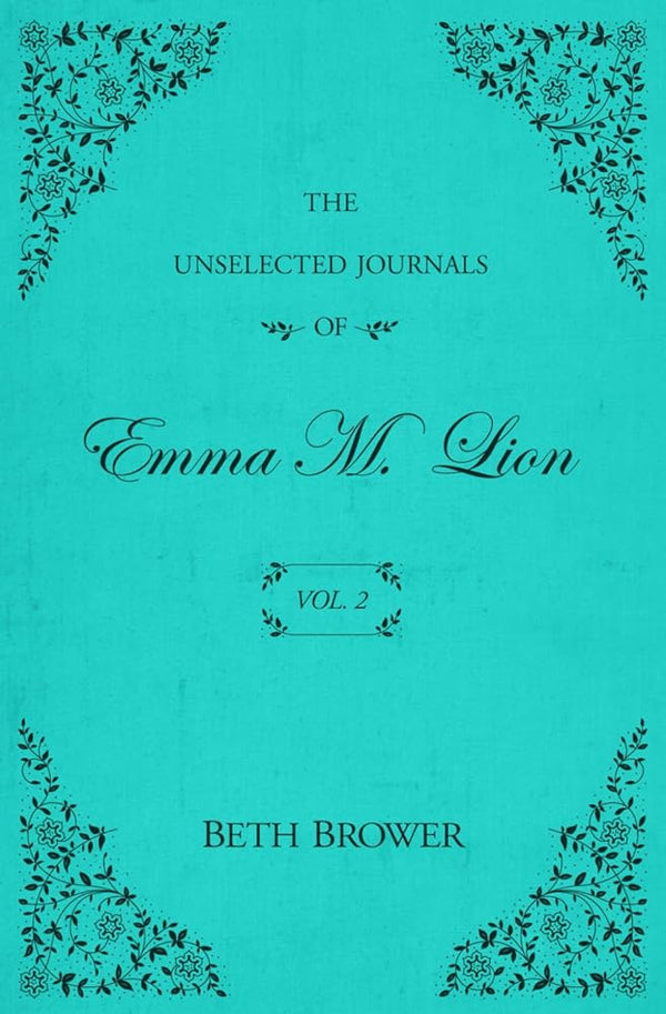 The Unselected Journals of Emma M. Lion: Vol. 2 cover image