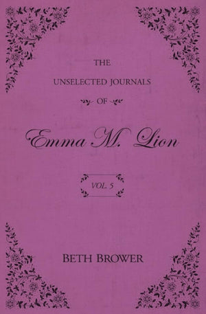 The Unselected Journals of Emma M. Lion: Vol. 5 cover image