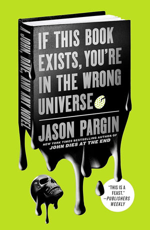 If This Book Exists, You're in the Wrong Universe (John Dies at the End, 4) cover image