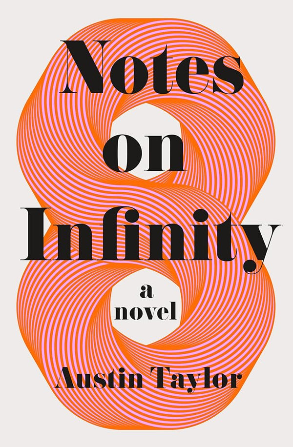 Notes on Infinity: A Novel cover image