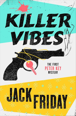 Killer Vibes: The First Peter Key Mystery (Peter Key Mystery Series, 1) cover image