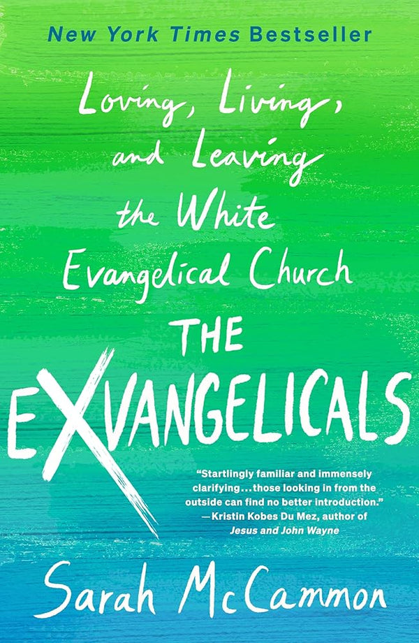 The Exvangelicals: Loving, Living, and Leaving the White Evangelical Church cover image