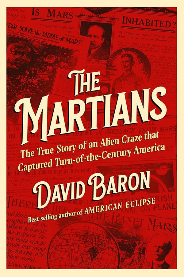 The Martians: The True Story of an Alien Craze that Captured Turn-of-the-Century America cover image