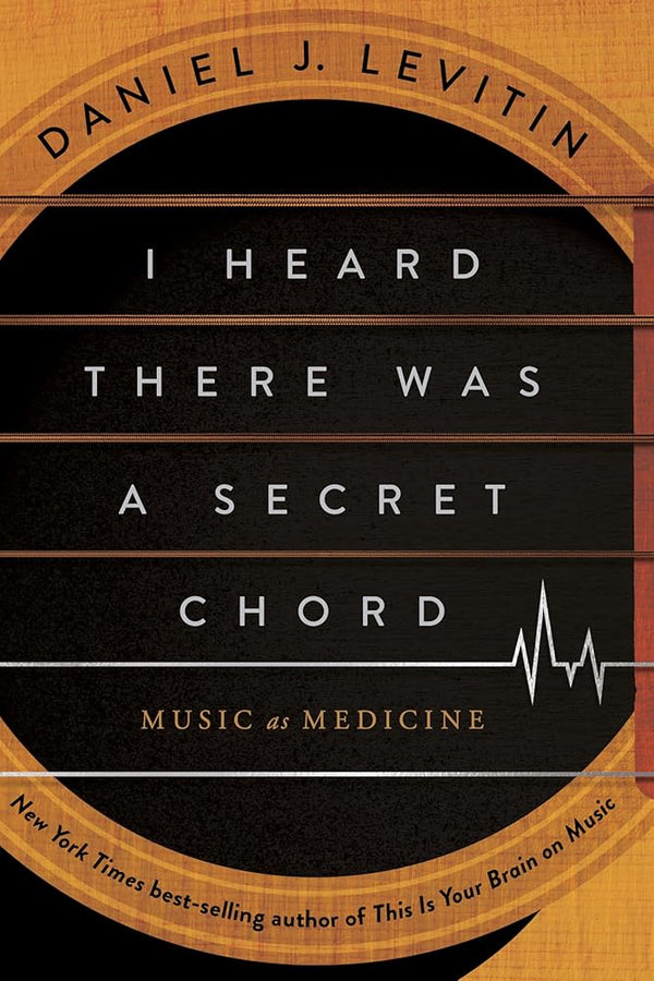 I Heard There Was a Secret Chord: Music as Medicine cover image