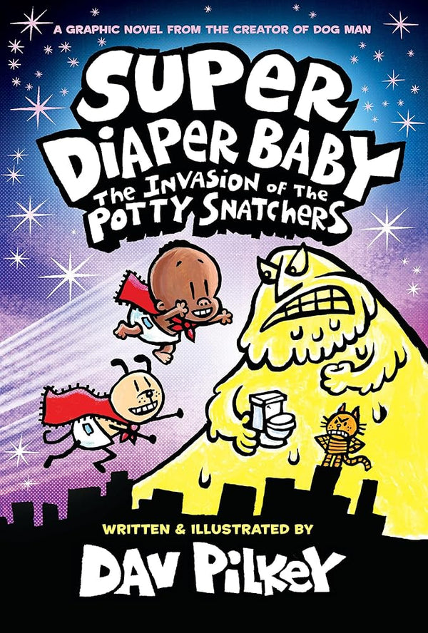 Super Diaper Baby: The Invasion of the Potty Snatchers: Color Edition (From the Creator of Dog Man) (Captain Underpants) cover image