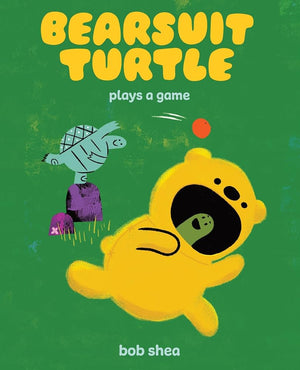 Bearsuit Turtle Plays a Game: A Picture Book cover image