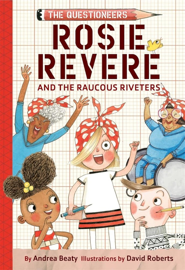 Rosie Revere and the Raucous Riveters: The Questioneers Book #1 cover image