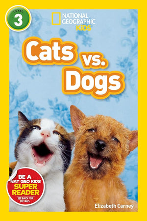Cats vs. Dogs (National Geographic Kids Readers, Level 3) cover image