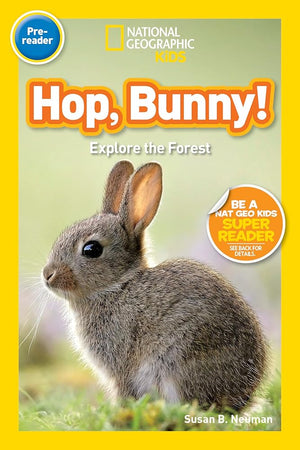 Hop, Bunny! (National Geographic Kids Readers, Pre-Reader): Explore the Forest cover image