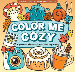 Color Me Cozy Adult Coloring Book (31 one-sided designs on thick paper) (Artist's Coloring Books) cover image