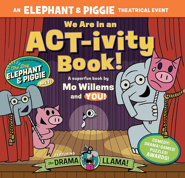 We Are in an ACT-ivity Book!: An ELEPHANT & PIGGIE Theatrical Event cover image