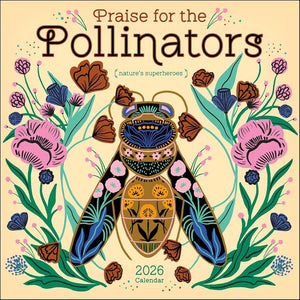 Praise for the Pollinators 2026 Wall Calendar: Nature's Superheroes cover image
