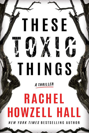 These Toxic Things: A Thriller cover image