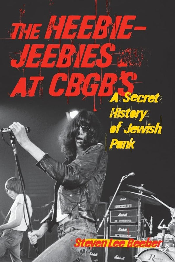 The Heebie-Jeebies at CBGB's: A Secret History of Jewish Punk cover image