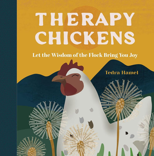 Therapy Chickens: Let the Wisdom of the Flock Bring You Joy cover image