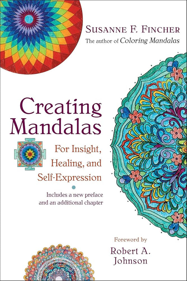Creating Mandalas: For Insight, Healing, and Self-Expression cover image