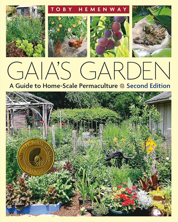 Gaia's Garden: A Guide to Home-Scale Permaculture, 2nd Edition cover image
