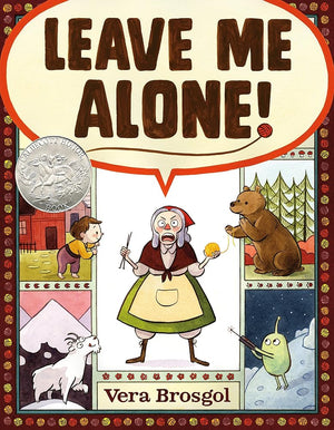 Leave Me Alone!: (Caldecott Honor Book) cover image