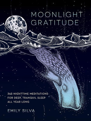 Moonlight Gratitude: 365 Nighttime Meditations for Deep, Tranquil Sleep All Year Long (Volume 1) (Daily Gratitude, 1) cover image