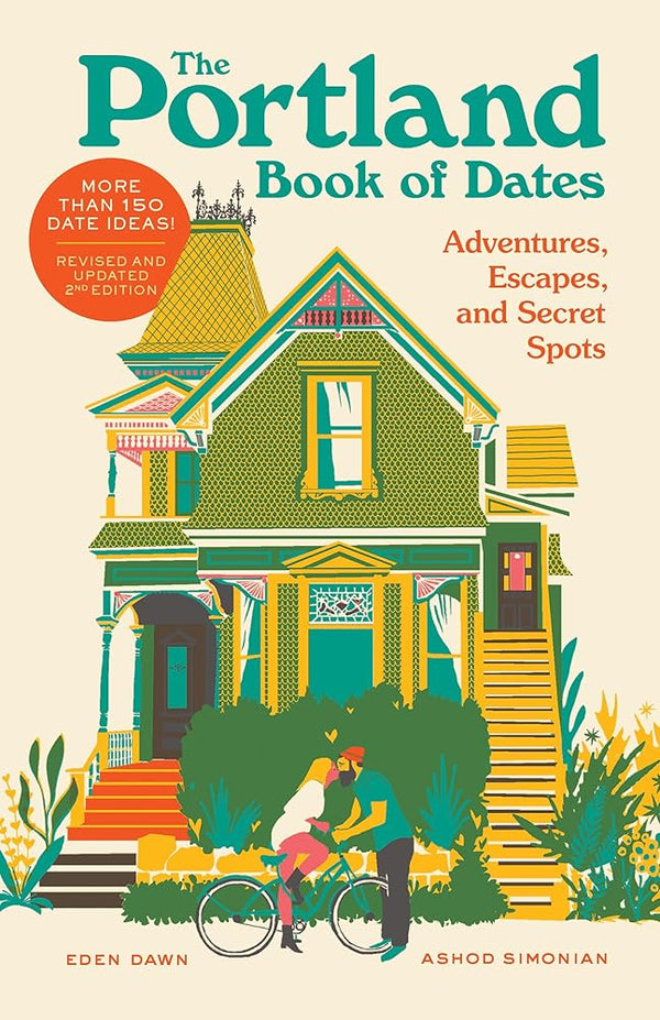 The Portland Book of Dates, 2nd Edition: Adventures, Escapes, and Secret Spots (The Book of Dates) cover image