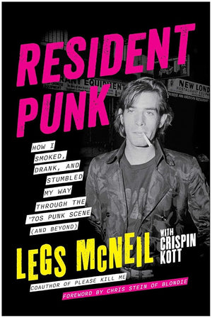 Resident Punk: How I Smoked, Drank, and Stumbled My Way Through the '70s Punk Scene (and Beyond) cover image