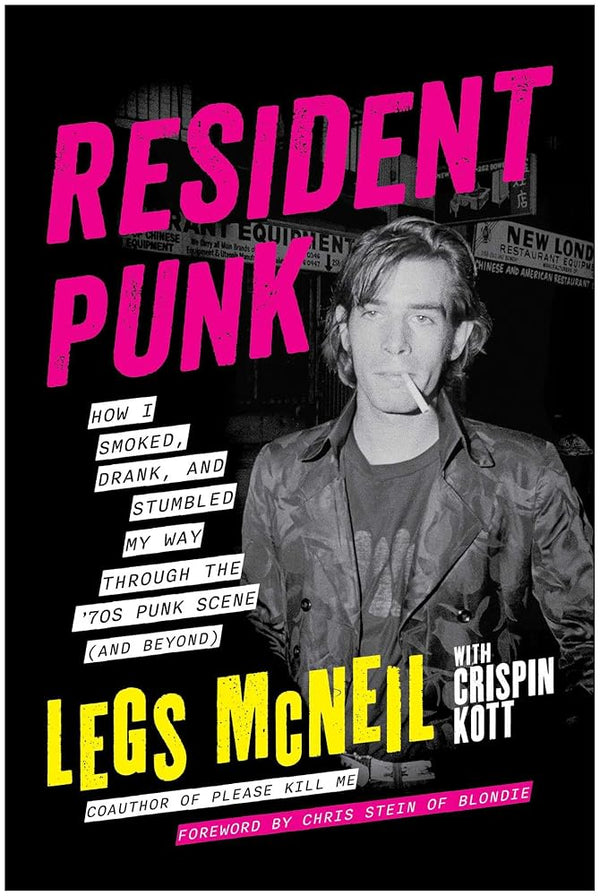 Resident Punk: How I Smoked, Drank, and Stumbled My Way Through the '70s Punk Scene (and Beyond) cover image