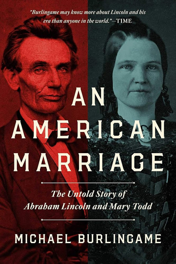 An American Marriage: The Untold Story of Abraham Lincoln and Mary Todd cover image