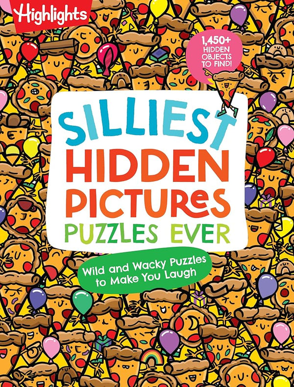 Silliest Hidden Pictures Puzzles Ever: 144 Pages of Silly Puzzles, Tongue Twisters, Jokes and Activities with Over 1,450 Hidden Objects to Find (Highlights Hidden Pictures) cover image