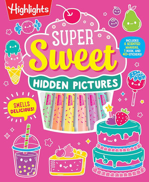 Super Sweet Hidden Pictures: A Scented Marker Seek-and-Find Coloring Activity Set for Ages 6-9: Dessert Stickers Coloring Book Kit (Highlights Hidden Pictures Coloring Kits) cover image