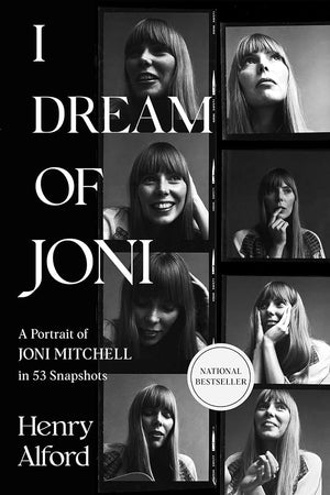 I Dream of Joni: A Portrait of Joni Mitchell in 53 Snapshots cover image