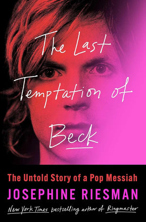 The Last Temptation of Beck: The Untold Story of a Pop Messiah cover image