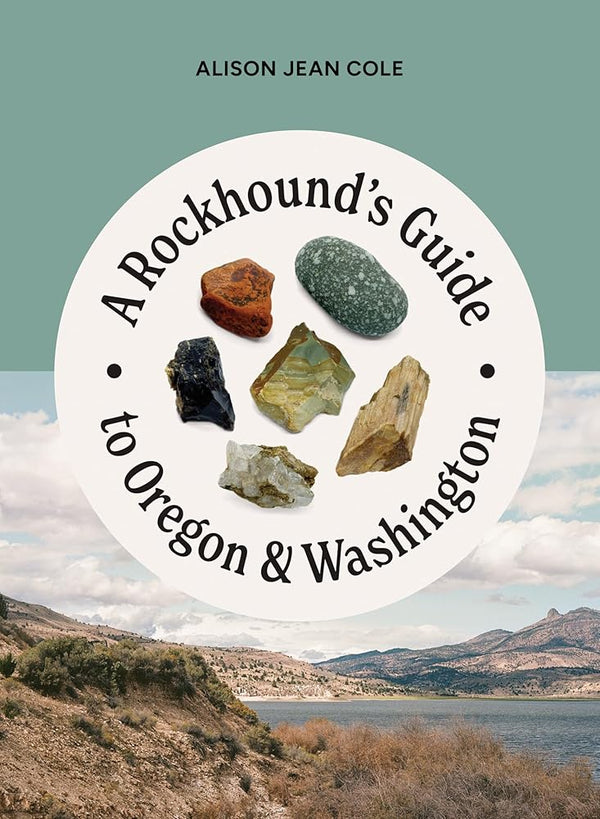 A Rockhound’s Guide to Oregon & Washington (Mountaineers) cover image