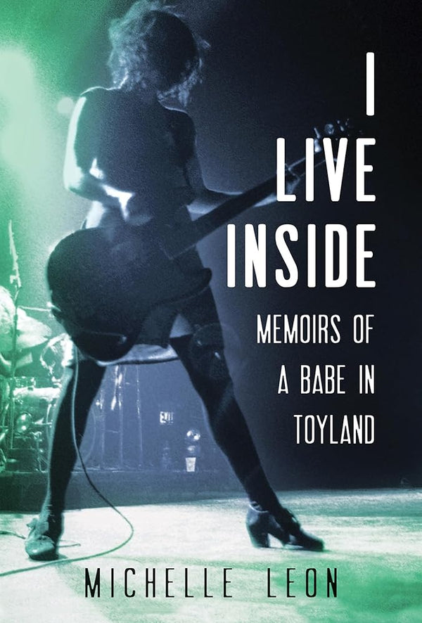 I Live Inside: Memoirs of a Babe in Toyland cover image