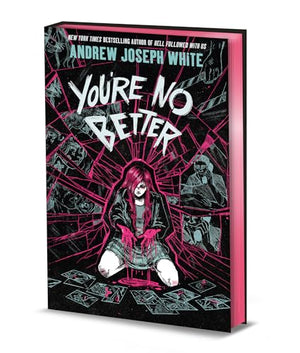 You're No Better (Deluxe Limited Edition): A Novel cover image