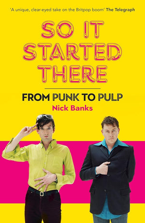So It Started There: From Punk to Pulp cover image