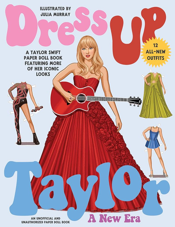 Dress Up Taylor: A New Era: A Taylor Swift paper doll book featuring more of her iconic looks cover image