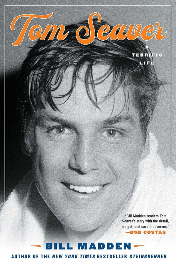Tom Seaver: A Terrific Life cover image