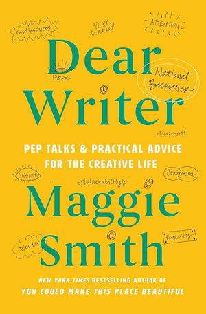 Dear Writer: Pep Talks & Practical Advice for the Creative Life cover image