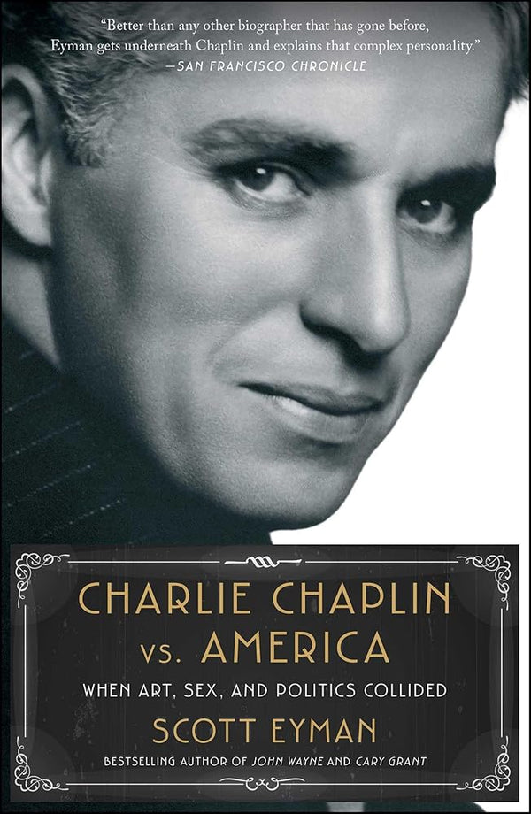 Charlie Chaplin vs. America: When Art, Sex, and Politics Collided cover image