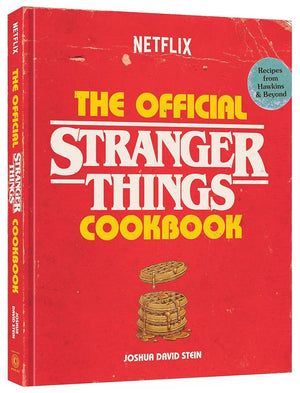 The Official Stranger Things Cookbook: Recipes from Hawkins and Beyond cover image