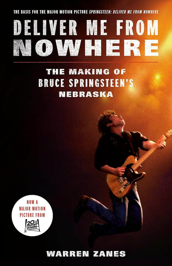 Deliver Me from Nowhere (Movie Tie-In): The Making of Bruce Springsteen's Nebraska cover image