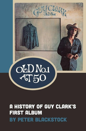 Old No. 1 At 50: A History of Guy Clark's First Album cover image