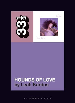 Kate Bush's Hounds Of Love (33 1/3) cover image