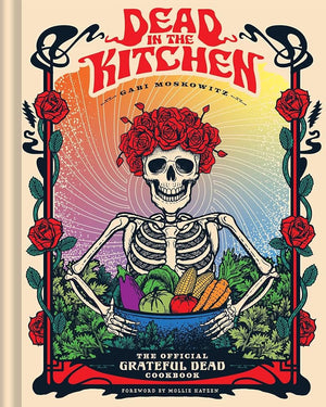 Dead in the Kitchen: The Official Grateful Dead Cookbook cover image