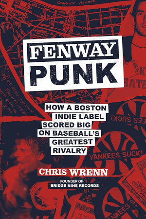 Fenway Punk: How a Boston Indie Label Scored Big on Baseball’s Greatest Rivalry cover image