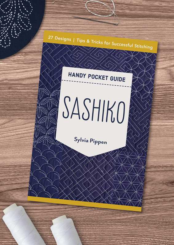 Sashiko Handy Pocket Guide by Sylvia Pippen: Paperback; 48 pages / English