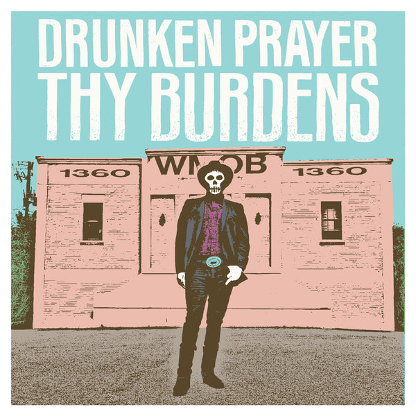 Drunken Prayer - Thy Burdens LP NEW