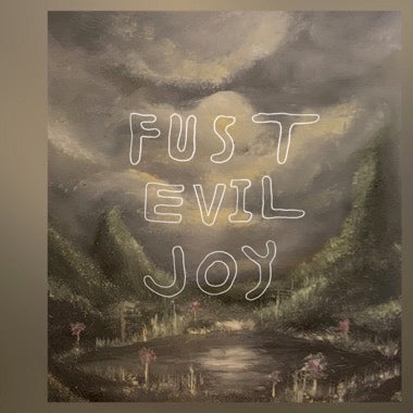 Fust - Evil Joy NEW LP