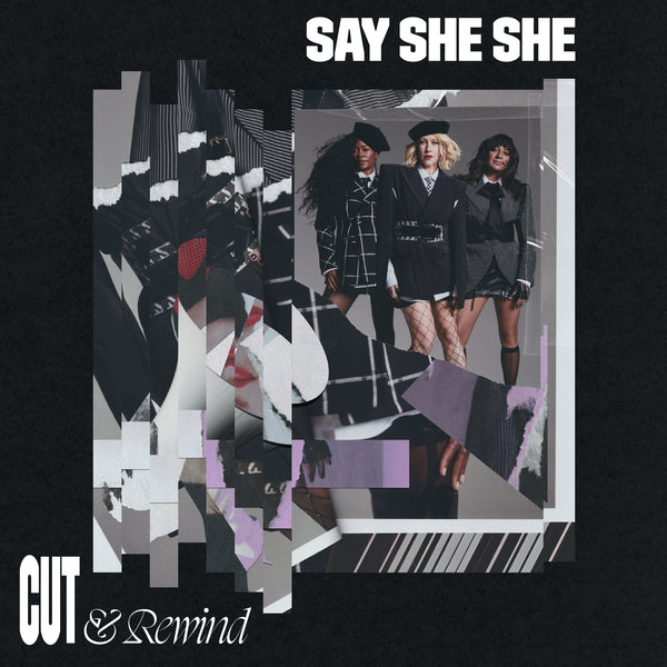 Say She She - Cut & Rewind LP NEW