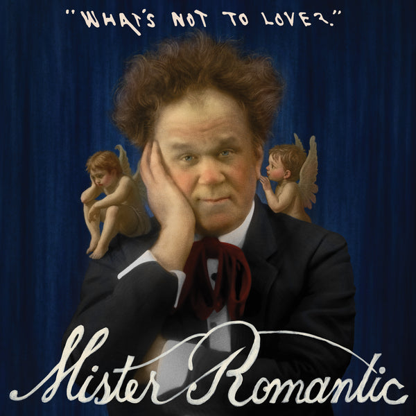 Mister Romantic - What's Not To Love? LP NEW